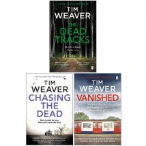 David Raker Series 1-3 3 Book Set Tim Weaver Chasing The Dead