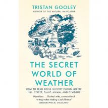 The Secret World of Weather by Tristan Gooley Book