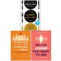 Leaders Eat Last, Enhancing Your Leadership Skills, Be The Leader You Want To See 3 Book Set