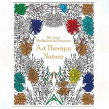 Art of Mindfulness for Beginners Art Therapy Nature by Bjain Publishing