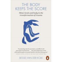 The Body Keeps the Score: Brain, Mind, and Body in the Healing of Trauma Paperback