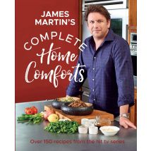 Complete Home Comforts Over 150 Delicious Comfort Food Classics Collection