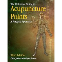The Definitive Guide to Acupuncture Points: A Practical Approach