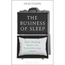 The Business of Sleep: How Sleeping Better Transforms Career Vicki Culpin Book