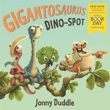 Gigantosaurus: Dino Spot - World Book Day 2021 by Jonny Duddle