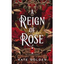 A Reign of Rose Kate Golden Enemies to Lovers Fantasy Romance Book