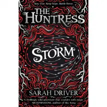 Storm (The Huntress Trilogy) by Sarah Driver