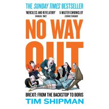 No Way Out: Brexit: From the Backstop to Boris Political Nonfiction Book