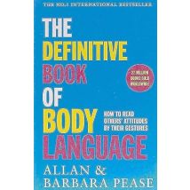The Definitive Book of Body Language: How to read others' attitudes by their gestures