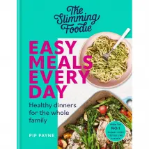 The Slimming Foodie Easy Meals Every Day: Healthy Dinners For The Whole Family Pip Payne Book