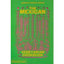 The Mexican Vegetarian Cookbook: 400 authentic everyday by Margarita Carrillo Arronte