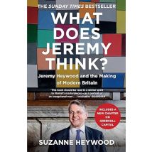 What Does Jeremy Think?: The Sunday Times Bestseller and Must-Read Political Biography