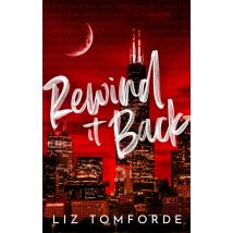 Rewind It Back: The brand new 2025 sports romance from the bestselling author of MILE HIGH by Liz Tomforde