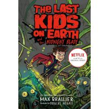 Last Kids on Earth and the Midnight Blade Max Brallier Book