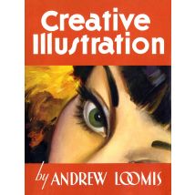 Creative Illustration By Andrew Loomis Master Guide For Professional Illustrator Techniques Book