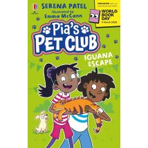 Pia's Pet Club: Iguana Escape World Book Day 2026 by Serena Patel - Ages 5+ - Paperback