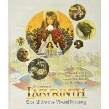 Labyrinth: The Ultimate Visual History Collection For Fans Of Beloved Classic Film Art And Behind The Scenes