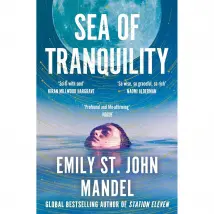Sea of Tranquility by Emily St. John Mandel - Fiction - Paperback