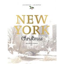 New York Christmas: Recipes and Stories Lisa Nieschlag and Lars Wentrup Book