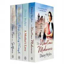 Daisy Styles The Wartime Midwives Series Collection Complete Four Book Collection