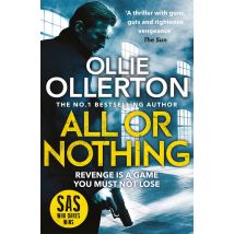All Or Nothing: The explosive new action thriller from bestselling author and SAS
