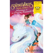 The Strangeworlds Travel Agency: Adventure in the Floating Mountains by L.D. Lapinski World Book Day 2023