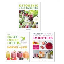 Ketogenic Green Smoothies, Ultimate Tasty High Protein, The Body Reset Diet Smoothies 3 Books Set