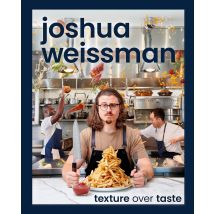 Texture Over Taste by Joshua Weissman - Non Fiction - Hardback