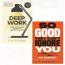 Cal Newport 2 Books Collection Set (Deep Work, So Good They Can&#39;t Ignore You) Paperback