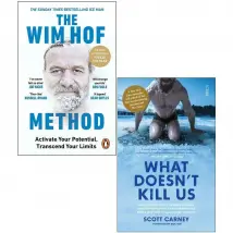 The Wim Hof Method And What Doesn't Kill Us 2 Book Set By Wim Hof Paperback Edition