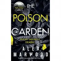 The Poison Garden: The shockingly tense thriller by Alex Marwood