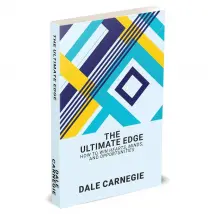 The Ultimate Edge: How To Win Hearts, Minds, And Opportunities by Dale Carnegie