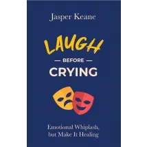 Laugh Before Crying by Jasper Keane - Non Fiction - Paperback