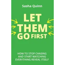 Let Them Go First by Sasha Quinn - Non Fiction - Paperback