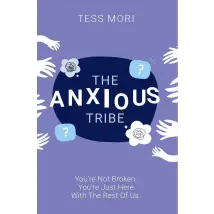 The Anxious Tribe: You're Not Broken - Non Fiction - Paperback