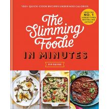 The Slimming Foodie in Minutes Over 100 Quick Cook Recipes Under 600 Calories Diet Book