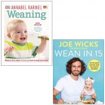 Weaning: What to Feed, When to Feed, and How to Feed and Wean in 15: Up-to-date Advice 2 Books Collection Set