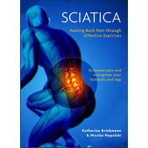 Sciatica Healing back pain through effective exercises liminate pain & strengthen Paperback