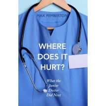 Where Does it Hurt?: What the Junior Doctor did next by Max Pemberton Paperback ‏ ‏ ‏ ‏ ‏ ‏ ‏ ‏ ‏ ‏ ‏ ‏ ‏ ‏ ‏ ‏ ‏ ‏ ‏ ‏
