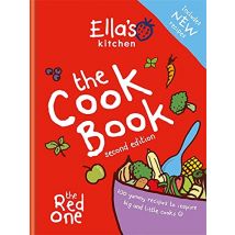 Ella's Kitchen: The Cookbook: The Red One New Updated Edition Book For Busy Families And Little Cooks