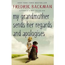 My Grandmother Sends Her Regards and Apologises By Fredrik Backman Papreback