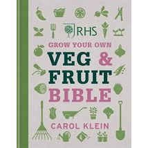RHS Grow Your Own Veg & Fruit Bible Perennial Gardening by Carol Klein