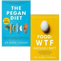 Mark Hyman 2 Books Collection Set (The Pegan Diet &amp; Food: WTF Should I Eat?)