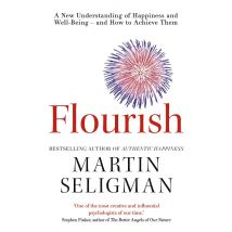 Flourish: A New Understanding of Happiness and Wellbeing by Martin Seligman