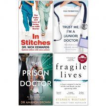 In Stitches, Trust Me, Prison Doctor, Fragile Lives 4 Books Collection Set Paperback