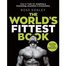 The World's Fittest Book: The Sunday Times Bestseller from the Strongman Swimmer by Ross Edgley&nbsp;