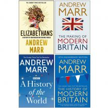 Andrew Marr Collection 4 Books Set (Elizabethans, The Making of Modern Britain, A History of the World, A History of Modern Britain)
