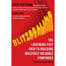 Blitzscaling: Lightning-Fast Path to Building Massively Valuable Companies