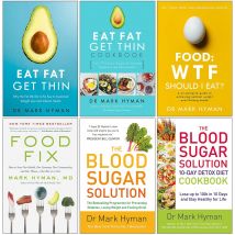 Mark Hyman Collection 6 Book Set Eat Fat Get Thin, Eat Fat Get Thin Cookbook Paperback