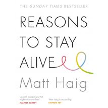 Reasons to Stay Alive by Matt Haig